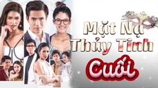 Phim Thái Lan | MẶT NẠ THỦY TINH - Tập 23 (Cuối) [Lồng Tiếng]