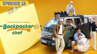 [ENGSUB] The Backpacker Chef S2 (EP 13)