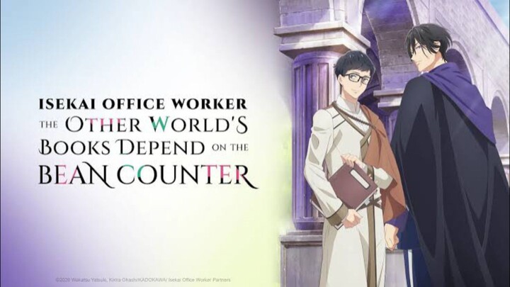 EP 1.  Isekai Office Worker: The Other World's Books Depend on the Bean Counter