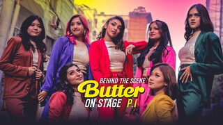 Behind the scene "Butter" on stage | P1 | Ridy Sheikh