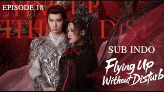 £l¥ïñg Úþ Wï†hðµ† Ðï§†µrß l TERBANG TANPA GANGGUAN EP18 SUB INDO