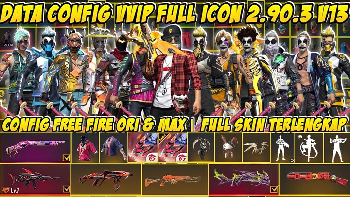 SETELAH UPDATE‼️DATA CONFIG VVIP FF MAX & BIASA | FULL ICON | CONFIG LINK MEDIAFIRE UPDATE V 2.90.3