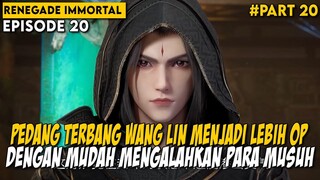 SETELAH PENANTIAN PANJANG KEKUATAN WANG LIN KEMBALI MENINGKAT Alur Cerita Renegade Immortal Part 20