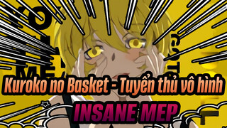 Kuroko no Basket - Tuyển thủ vô hình|【Nhạc Anime 】 INSANE MEP