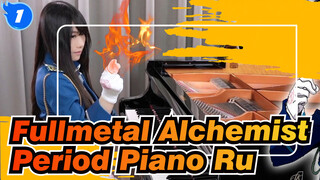 [Fullmetal Alchemist] OP4 Period(CHEMISTRY), Piano Ru_1