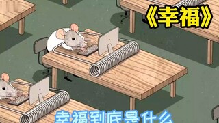 Satirical short film: What is happiness? Let this mouse tell you