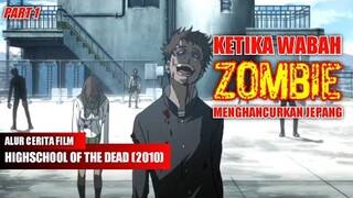 (PART 1) SAAT WABAH ZOMBIE MENGHANCURKAN JEPANG : Alur Cerita Highschool Of The Dead Episode 1-6