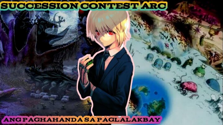 Ang Paghahanda Sa pagLalakbay | Succession Contest arc | Hunter X Hunter