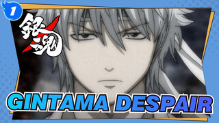 Gintama|[Sakata Gintoki]Despair, Shiro Yasha_1