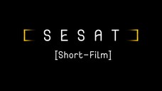 SESAT (Short-Film)