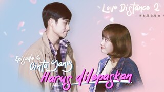 Love Distance 2 - Ep06 (1080p) Sub Ind