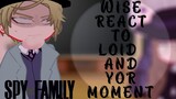 Wise React To Loid And Yor Forger as Family || Forger's Family || Spy x Family react