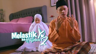 Melastik Ke Hatimu 2 (Episode 18)