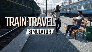 Train Travel Simulator | Update 2.0 | GamePlay PC