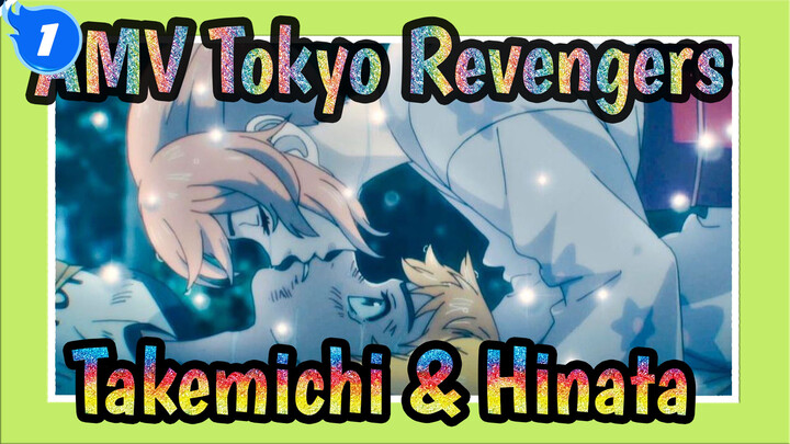 AMV Tokyo Revengers
Takemichi & Hinata_1
