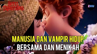 DIKALA VAMPIR DAN MANUSIA BERSAMA DAN MENIKAH “ Alur Cerita Film Hotel Transylvania (1/3)