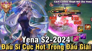 Yena S2-2024 Liên Quân Mobile | Cách Chơi, Lên Đồ, Phù Hiệu Bảng Ngọc Cho Yena S2 2024 Đi Top NTD LQ