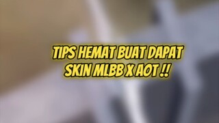 Ini dia guys, tips hemat buat dapetin skin AOT incaran kalian...#skinaot #Bestofbest #Bstationmlbb