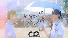 🇰🇷 A BREEZE OF LOVE | EP 2 | ENG SUB