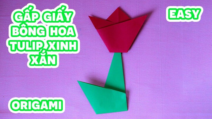 Gấp Giấy Thủ Công | Cách Gấp Bông Hoa Tulip