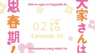 Ooya-san wa shishunki eps 2