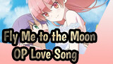 [Fly Me to the Moon] OP Love Song, Entire Ver