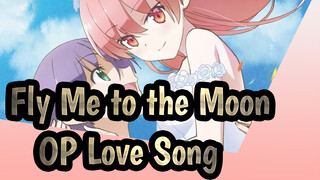 [Fly Me to the Moon] OP Love Song, Entire Ver