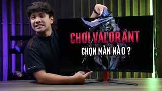 Mẹo hay chọn mua màn hình cho FPS Game | Valorant, Csgo...