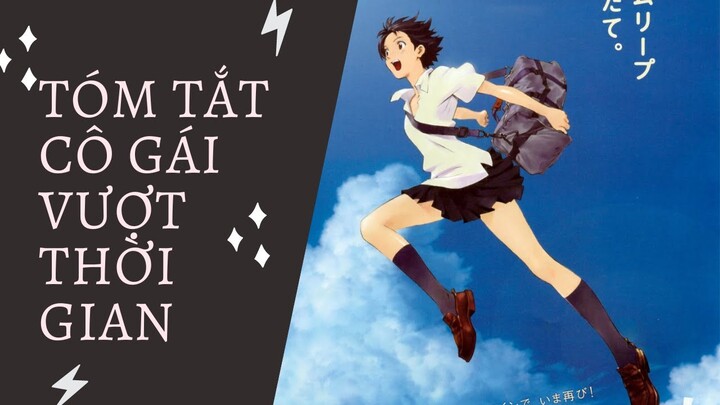 Tóm tắt "Cô gái vượt thời gian" | The girl who leapt through time | MAKOTO STUDIO