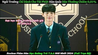 Review Phim: Trọn Bộ Full 1-7 End l Phim Hàn Học Đường Trả T.h.ù Mới Nhất Năm 2024 | Review thuê