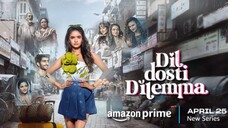 dil dosti dilemma 2024 SE 01 Episode All Best Web series Hindi