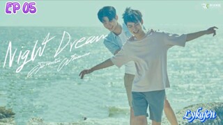 🇹🇭[BL]NIGHT DREAM EP 05(engsub)2023