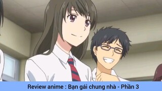 Review anime : Bạn gái chung nhà #3