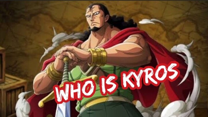 Who Is Kyros. #onepiece