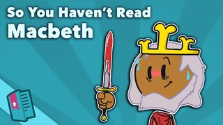 Macbeth - So You Haven't Read William Shakespeare