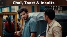 First Copy - Web Series | S1.E2 ∙ Chai, Toast & Insults