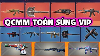 Quay QCMM toàn súng VIP Đột kích hàng hiếm đặc biệt 2022 ✔️