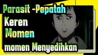 [Parasit -Pepatah- / AMV] Momen-momen Keren & Menyedihkan