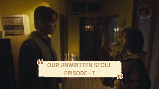 OUR UNWRITTEN SEOUL EPISODE 7 || KISAH SAUDARA KEMBAR BERTUKAR HIDUP ♡