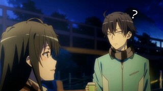 Hikigaya: Maksudmu menghiburmu, tapi sebenarnya kamu mengejekku