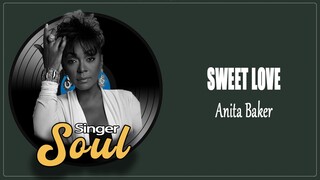 Anita Baker - Sweet Love (Lyrics)