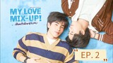 MY LOVE MIX-UP! TH |EP. 2 [ENG. SUB] (2024) (720P)