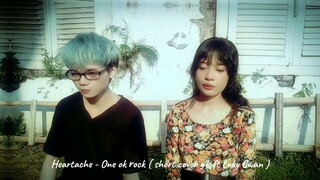 Heartache - One Ok Rock ( g'L ft Luky Cwan )