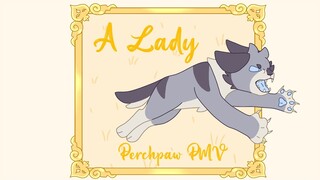 A Lady ⚜️ Perchpaw PMV - warrior cats