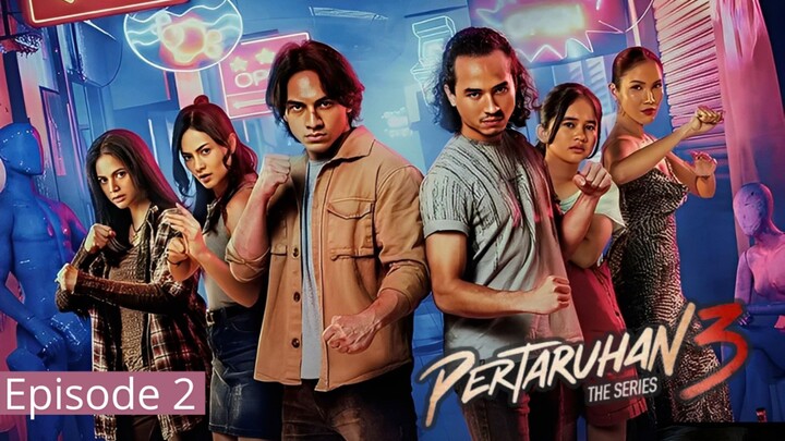 Pertaruhan 3 The Series Episode 2