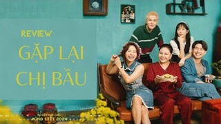 Review phim GẶP LẠI CHỊ BẦU