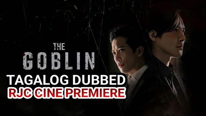 THE G0BLIN 2021 TAGSLOG DUBBED COURTESY OF RKC CINE PREMIERE