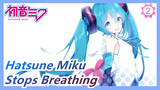 Hatsune Miku|【MMD/PDFT】Dizzy to the ceiling, breathing is about to stop._2