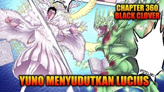 Review Chapter 360 Black Clover - Yuno Menebas Lucius Sama Seperti Lucius Menebas Asta!