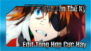 EVA Tân Thế Kỷ Edit Tổng Hợp Cực Hay - Repost M.I.R.A.I Steam